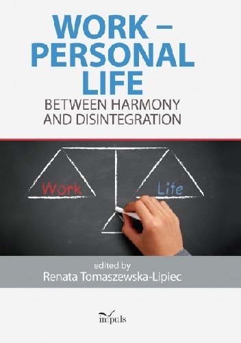 Okładka: Renata Tomaszewska-Lipec - WORK – PERSONAL LIFE BETWEEN HARMONY AND DISINTEGRATION