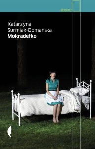 Katarzyna Surmiak-Domańska - Mokradełko