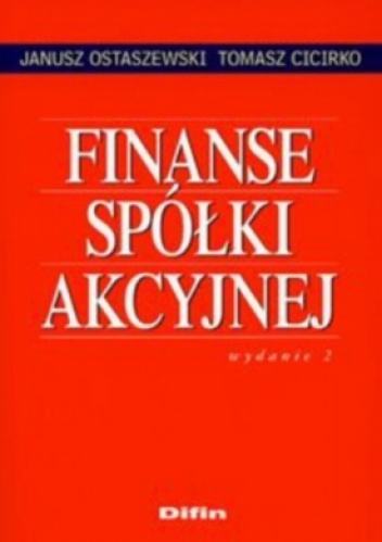Okładka: Janusz Ostaszewski - Finanse spółki akcyjnej