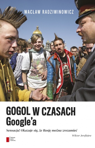 Wacław Radziwinowicz - Gogol w czasach Google'a