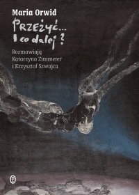 Okładka: Maria Orwid - Przeżyć... i co dalej?