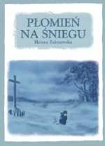 Okładka: Helena Zakrzewska - Płomień na śniegu