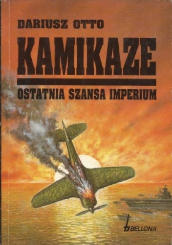 Okładka: Dariusz Otto - Kamikaze. Ostatnia Szansa Imperium