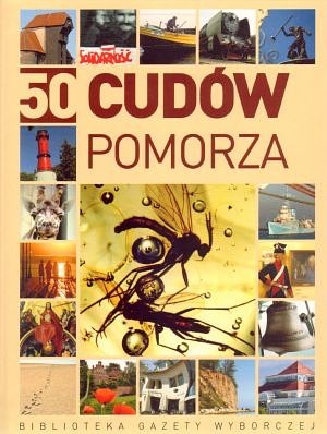 Okładka:  praca zbiorowa - 50 cudów Pomorza