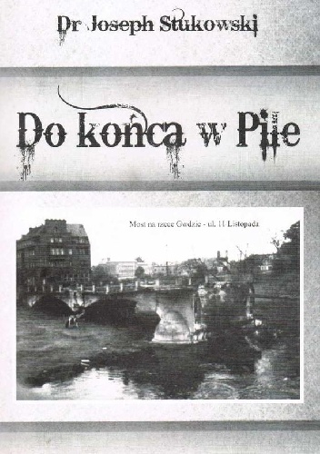 Okładka: Joseph Stukowski - Do końca w Pile