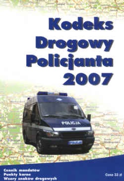 Okładka:  praca zbiorowa - Kodeks drogowy policjanta 2007.