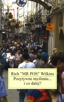 Okładka: Rich Wilkins - Pozytywne myślenie... i co dalej?
