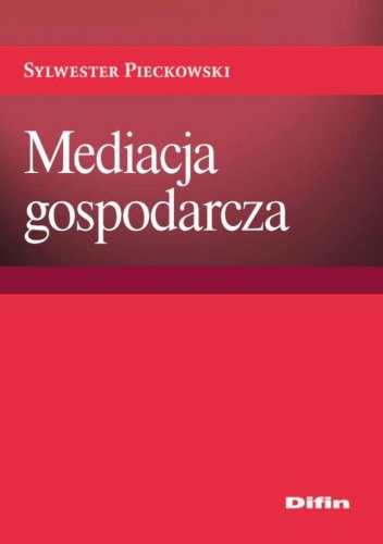 Okładka: Sylwester Pieckowski - Mediacja gospodarcza