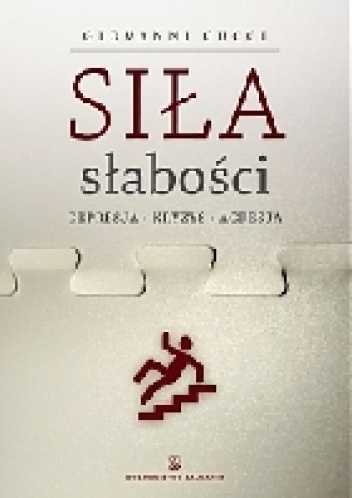 Okładka: Giovanni Cucci - Siła słabości. Depresja. Kryzys. Agresja