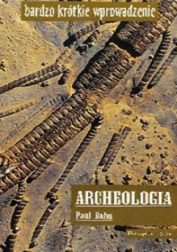 Okładka: Paul G. Bahn - Archeologia