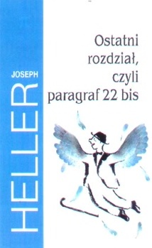Okładka: Joseph Heller - Ostatni rozdział, czyli paragraf 22 bis