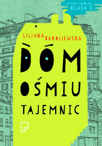 Okładka: Liliana Bardijewska - Dom ośmiu tajemnic