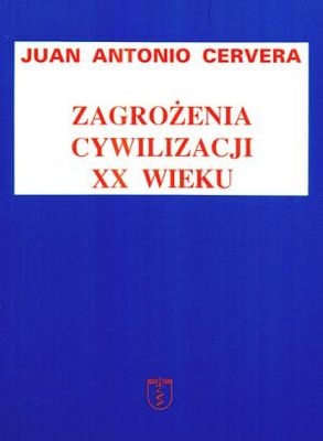 Okładka: Juan Antonio Cervera - Zagrożenia cywilizacji XX wieku