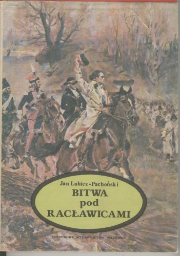 Okładka: Jan Lubicz-Pachoński - Bitwa pod Racławicami