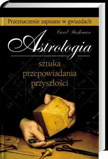 Okładka: Carol Rushman - Astrologia. Sztuka przepowiadania przyszłości