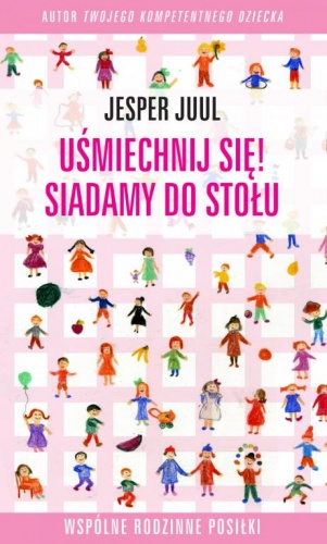 Okładka: Jesper Juul - Uśmiechnij się! Siadamy do stołu