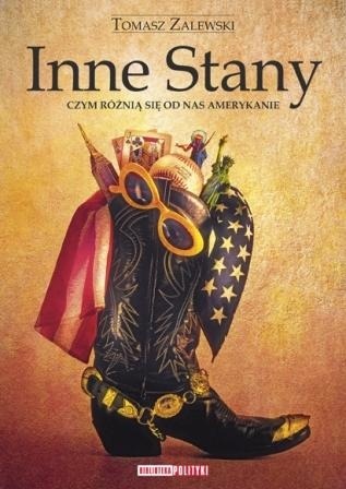 Okładka: Tomasz Zalewski - Inne Stany. Czym różnią się od nas Amerykanie