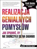 Okładka: Scott Belsky - Realizacja genialnych pomysłów. Jak sprawić, by nie skończyło się na gadaniu