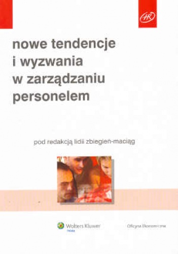 Okładka: Lidia Zbiegień-Maciąg - Nowe tendencje i wyzwania w zarządzaniu personelem