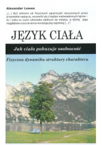 Okładka: Alexander Lowen - Język Ciała - jak ciało pokazuje osobowość