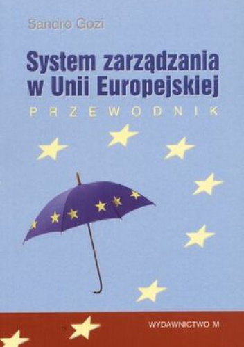 Okładka: Sandro Gozi - System zarządzania w Unii Europejskiej