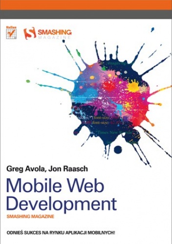 Okładka: Greg Avola - Mobile Web Development. Smashing magazine