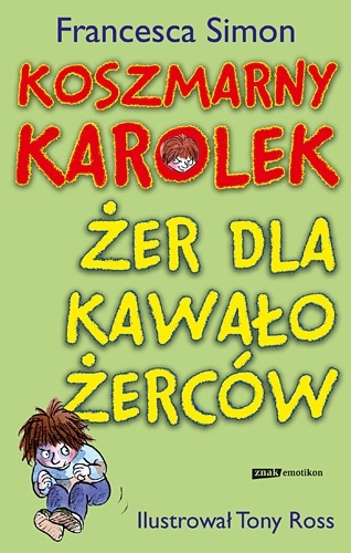 Okładka: Francesca Simon - Koszmarny Karolek i żer dla kawałożerców