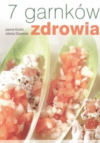 Okładka: Joanna Kiszkis - 7 garnków zdrowia