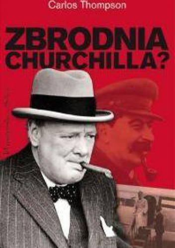 Okładka: Carlos Thompson - Zbrodnia Churchilla?