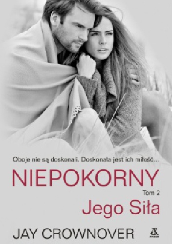 Okładka: Jay Crownover - Niepokorny. Jego Siła