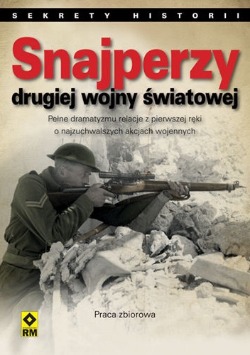 Okładka:  praca zbiorowa - Snajperzy drugiej wojny światowej