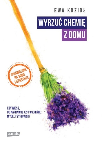 Okładka: Ewa Kozioł - Wyrzuć chemię z domu