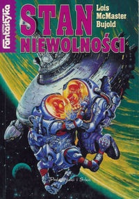 Okładka: Lois McMaster Bujold - Stan niewolności
