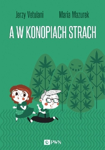 Okładka: Jerzy Vetulani - A w konopiach strach