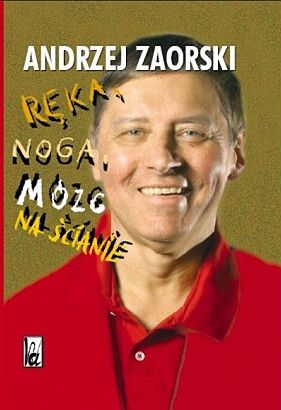 Okładka: Andrzej Zaorski - Ręka, noga, mózg na ścianie : orzeł, reszka