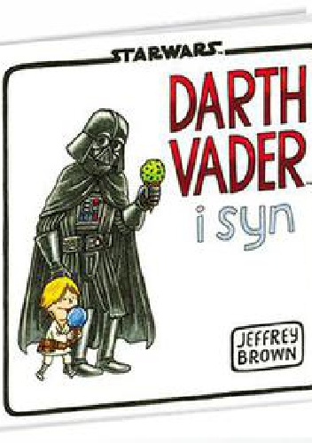 Okładka: Jeffrey Brown - Darth Vader i syn