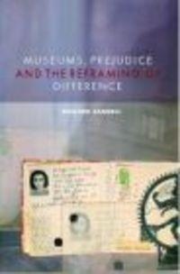 R. Sandell - Museums Prejudice & the Reframing of Difference