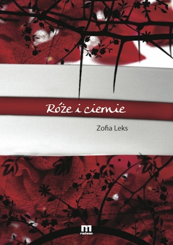 Okładka: Zofia Leks - Róże i ciernie