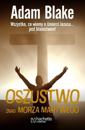 Okładka: Adam Blake - Oszustwo znad Morza Martwego