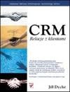 Okładka: Jill Dyche - CRM. Relacje z klientami