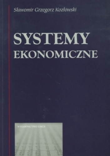 Okładka: Sławomir Grzegorz Kozłowski - Systemy ekonomiczne