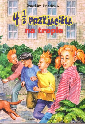 Okładka: Joachim Friedrich - 4 1/2 przyjaciela na tropie