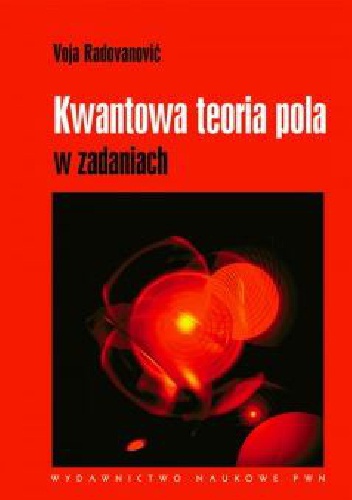 Okładka: Voja Radovanović - Kwantowa teoria pola w zadaniach