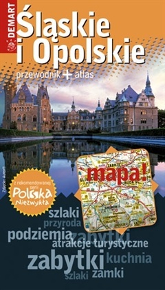 Okładka:  praca zbiorowa - Polska Niezwykła. Województwo śląskie i opolskie.