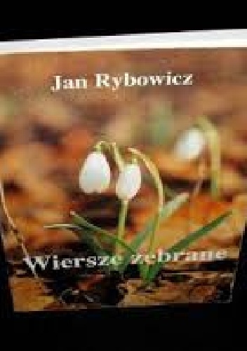 Okładka: Jan Rybowicz - Wiersze zebrane