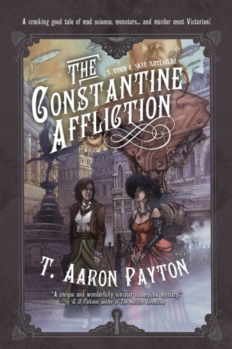 Okładka: T. Aaron Payton - The Constantine Affliction. A Pimm and Skye Adventure