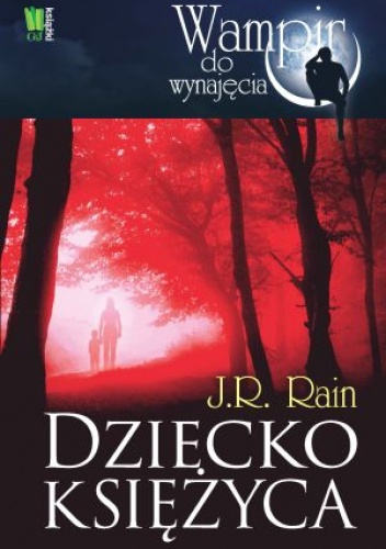 Okładka: J.R. Rain - Dziecko księżyca