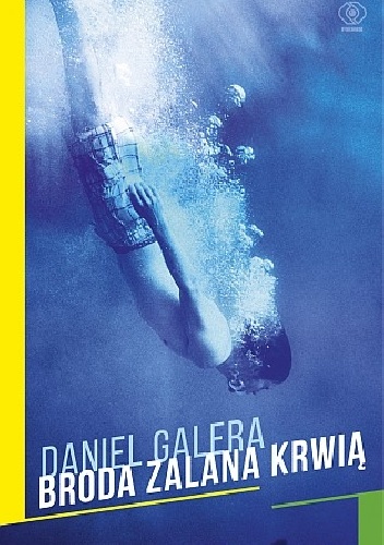 Okładka: Daniel Galera - Broda zalana krwią