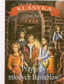Okładka: Edith Nesbit - Przygody Młodych Bastablów