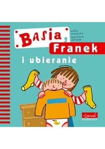 Okładka: Zofia Stanecka - Basia, Franek i ubieranie